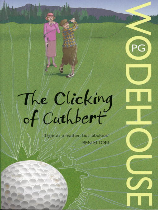 Title details for The Clicking of Cuthbert by P.G. Wodehouse - Available